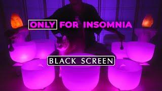 **FOR INSOMNIACS ONLY** - Black Screen - Strong Sleep Music - Crystal Singing Bowls for Bedtime