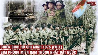 CHIẾN DỊCH HỒ CHÍ MINH 1975  (BẢN FULL) | CHIẾN TRANH VIỆT NAM #47