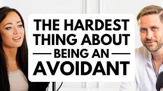 Two Ex Avoidants Share The Hardest Things About Being Avoidant | The Thais Gibson Podcast