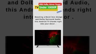 Best TV Under 10000 with Dolby Atmos sound #shorts #smarttv #bbdsale #techwiserabhay #ledtv #offers