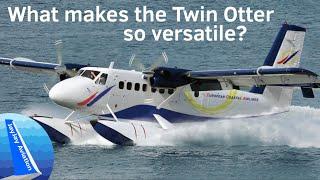 What makes the Twin Otter so versatile?