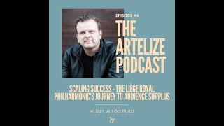 The Artelize Podcast: The Incredible Story of the Liège  Royal Philharmonic with Bart Van der Roost.