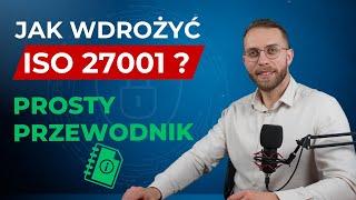 Wdrożenie ISO/IEC 27001 – Kompletny Przewodnik Krok po Kroku