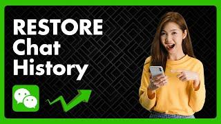 How To Restore WeChat Chat History