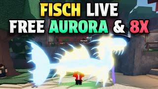 LIVE  |  FISCH FREE AURORA, 8X LUCK, GIVEAWAYS