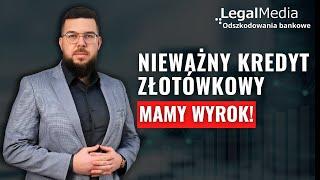 Czy można unieważnić kredyt złotówkowy? TEN wyrok to potwierdza!