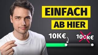 Warum sich nach 10.000€ alles ändert!