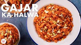 Gajar Ka Halwa | Gajrela Recipe | Punjabi Home Style Gajar Ka Halwa | Chef Sanjyot Keer