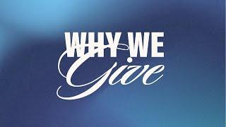 WHY WE GIVE - CHRIS HODGES