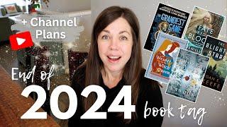 Book & Channel Plans for End of 2024 II End of the Year Book Tag