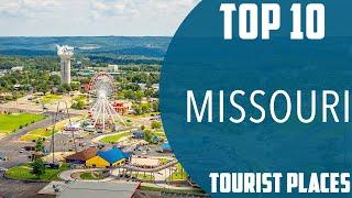 Top 10 Best Tourist Places to Visit in Missouri | USA - English