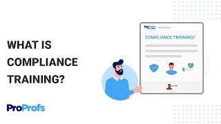 What Is Compliance Training? Requirements & Benefits