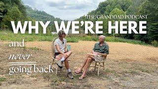 The Granddad Podcast: Why we’re here and never going back