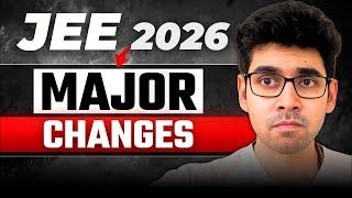 JEE 2026 - Will Shock you! Major Changes and the only Strategy that can make you an IITian! #jee1