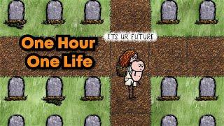 The One Hour One Life Experience