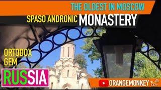 THE OLDEST MOSCOW - SPASO ANDRONIK MONASTERY