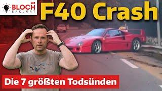 Ferrari F40 Crash: These are the 7 biggest deadly sins of the super sports car - Bloch explains #265