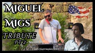 Miguel Migs Tribute 2024 pt.2 | Hell’s Couch Sessions Ep#10 | Deep & Soulful House Music