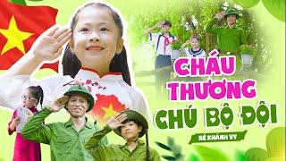 Cháu Thương Chú Bộ Đội - Bé Khánh Vy | Nhạc Thiếu Nhi Chú Bộ Đội