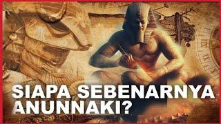 SEJARAH DAN ASAL- USUL PERADABAN DUNIA - ANUNNAKI