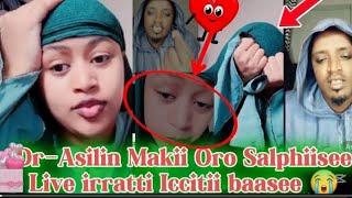 Dr-Asliin makii oro salphiusee live irratti icciti baasee