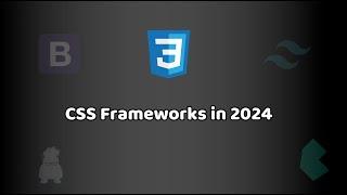 Top 7 CSS Frameworks in 2024