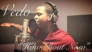 Drake - How Bout Now "Cover" By @VedoTheSinger