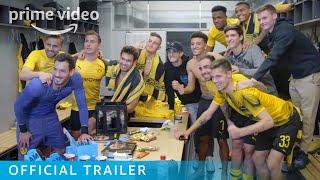 Inside Borussia Dortmund - Official Trailer | Prime Video