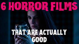 Horror Movies That Are Actually Good (Vol. 6)