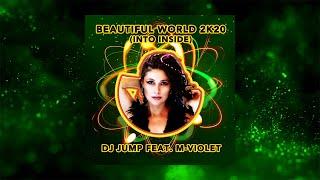 Dj JUMP Ft. M-VIOLET - BEAUTIFUL WORLD 2K20 - Video Lyric