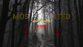 THE MOST HAUNTED PLACE ON EARTH #feedshorts #history #haunted #scared #shortvideo #shorts