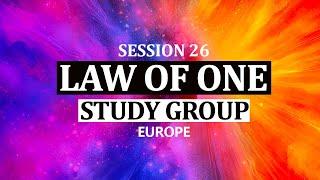 Session 26 | Sexual Energy Transfers // Europe Law of One Study Group