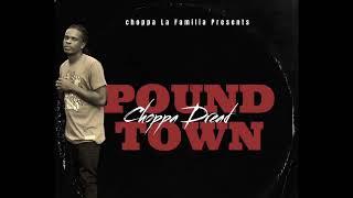 Choppa Dread - Pound Town Remix