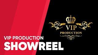 Showreel VIP Production Видеомонтаж и видео съемка шоурил