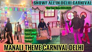 Manali theme carnival delhi vlog snowfall saket & Malvinagar new year mela  ticket location #vlog