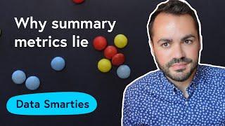 Why summary metrics lie | Anscombe's Quartet and KPIs | Data Smarties