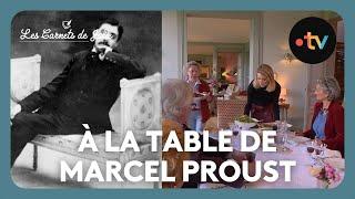 À la table de ... Marcel Proust - Les Carnets de Julie