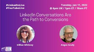 LinkedIn Conversations Are the Path to Conversions with Angus Grady