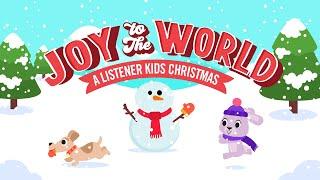 Full Length: Joy To The World "A Listener Kids Christmas" 2023 -   Includes Sing-Along Versions