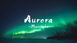 Aurora | Northern Light | Manitoba Canda | Sony A7iii | 4K Timelapse | Astronomy Photography