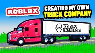 Creating My Own TRUCKING COMPANY in Roblox