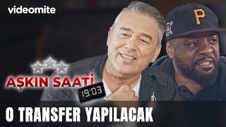 O Transfer Yapılacak | Aşkın Saati 19:03