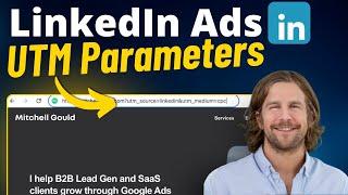 LinkedIn Ads UTM Tracking Parameters (What They Are and How to Set Up)