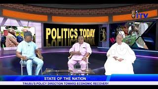 State Of The Nation: Tinubu's Policy Direction Toward Economic Recovery | POLITICS TODAY