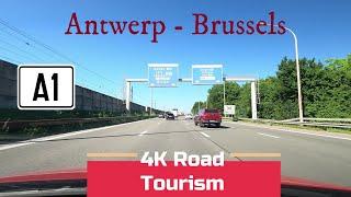 Driving Belgium: A1 Antwerp - Brussels - 4K drive on the main motorway in Belgium