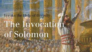 Invoke the Help of Divinity with the Invocation of Solomon