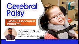 CEREBRAL PALSY: TYPES & PROBLEMS II DR JEEVAN SILWAL