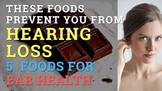 These 5 Foods Improve your Hearing : Maintain Your Ear Health