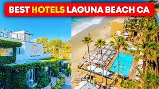 Top 10 best hotels in Laguna Beach California