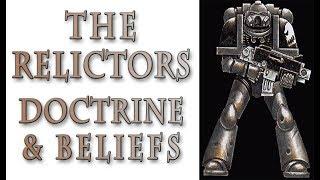 Warhammer 40k Lore - The Relictors, Doctrine and Beliefs